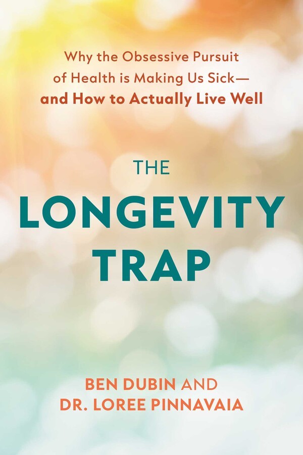 The Longevity Trap by Ben Dubin and Dr. Loree Pinnavaia — book cover